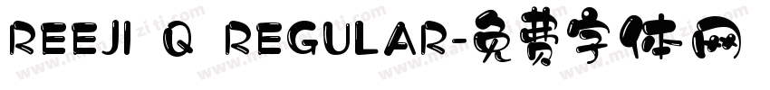 REEJI Q REGULAR字体转换